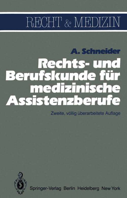 Book cover of Rechts- und Berufskunde für medizinische Assistenzberufe: Mit einem Beiheft "Prüfungsfragen" (2. Aufl. 1982) (Recht und Medizin)