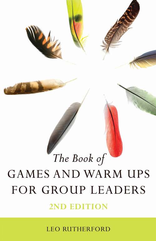 Book cover of The Book of Games and Warm Ups for Group Leaders 2nd Edition (2)
