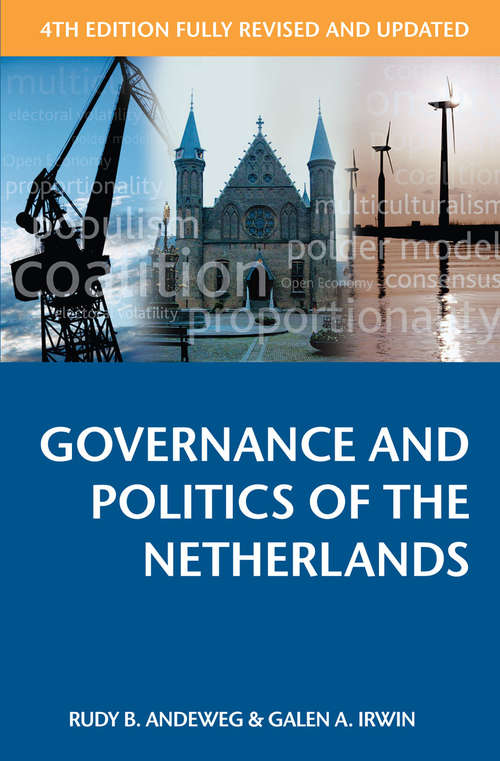 Book cover of Governance and Politics of the Netherlands (4th ed. 2014) (Comparative Government and Politics)