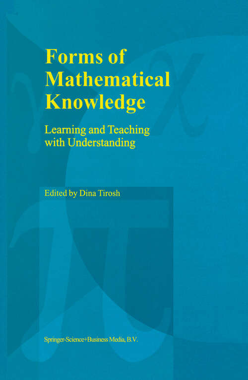 Book cover of Forms of Mathematical Knowledge: Learning and Teaching with Understanding (1999)