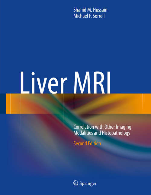 Book cover of Liver MRI: Correlation with Other Imaging Modalities and Histopathology (2nd ed. 2015)