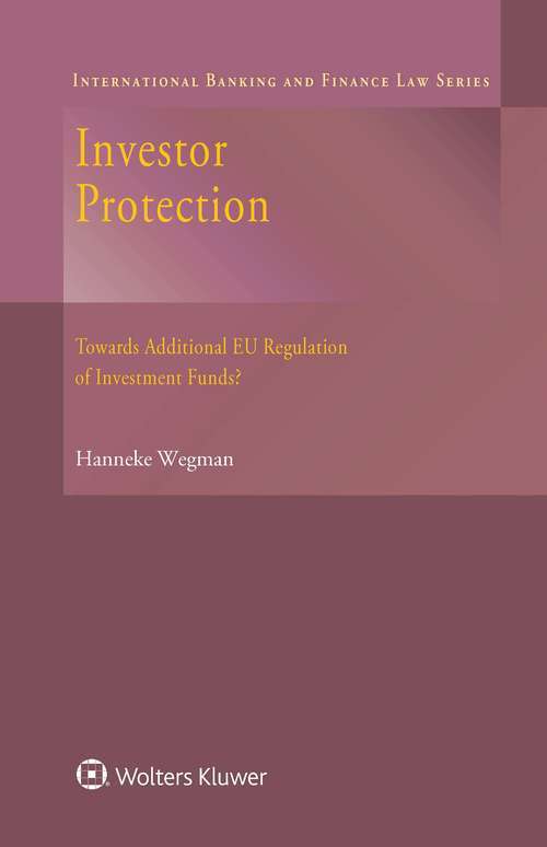 Book cover of Investor Protection: Towards Additional EU Regulation of Investment Funds?