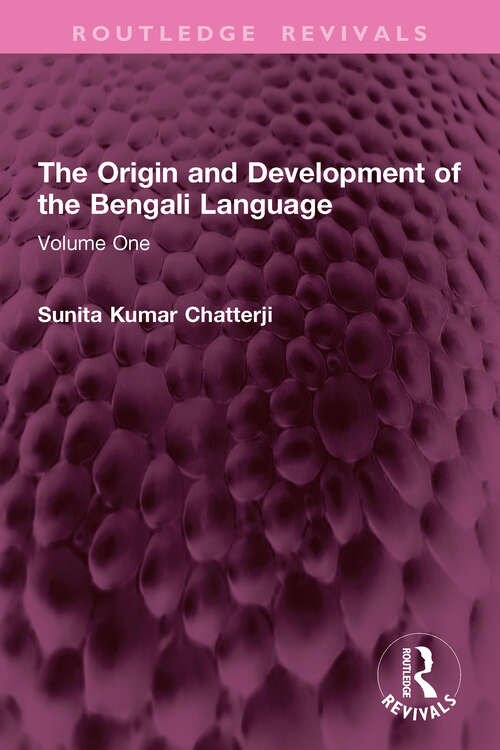 Book cover of The Origin and Development of the Bengali Language: Volume One (Routledge Revivals)