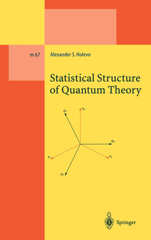 Book cover of Statistical Structure of Quantum Theory (2001) (Lecture Notes in Physics Monographs #67)