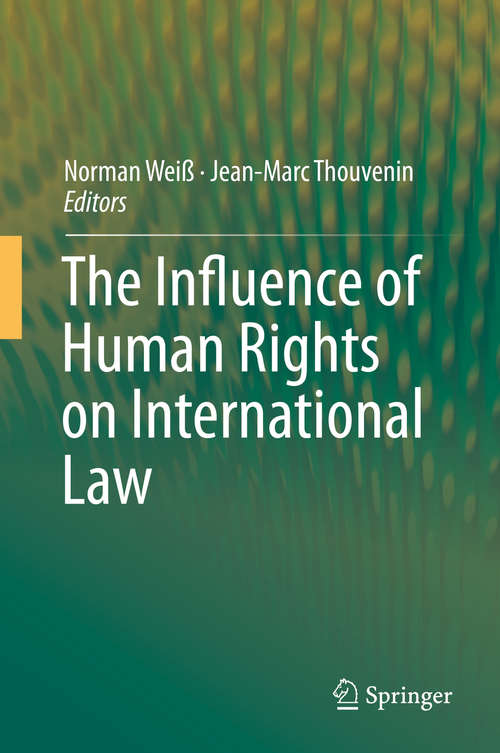 Book cover of The Influence of Human Rights on International Law (2015)