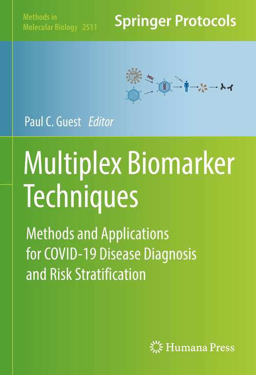 Book cover of Multiplex Biomarker Techniques: Methods and Applications for COVID-19 Disease Diagnosis and Risk Stratification (1st ed. 2022) (Methods in Molecular Biology #2511)