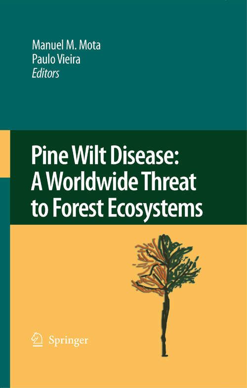Book cover of Pine Wilt Disease: A Worldwide Threat to Forest Ecosystems (2008)
