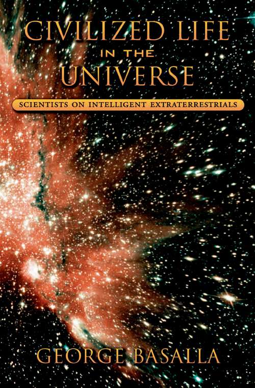 Book cover of Civilized Life in the Universe: Scientists on Intelligent Extraterrestrials