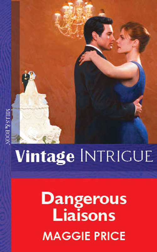 Book cover of Dangerous Liaisons (ePub First edition) (Mills And Boon Vintage Intrigue Ser.: Bk. 1043)