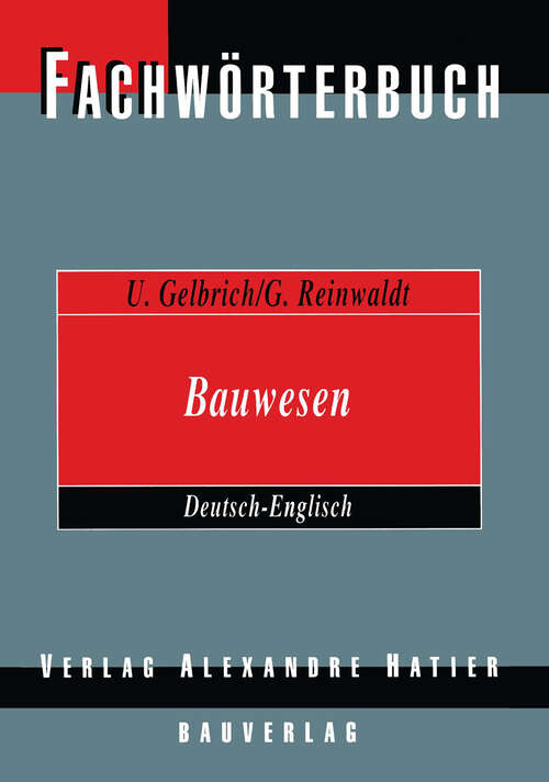 Book cover of Fachwörterbuch Bauwesen / Dictionary Building and Civil Engineering: Deutsch-Englisch / German-English (1994)