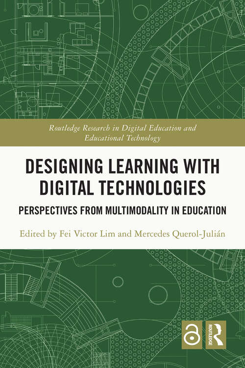 Book cover of Designing Learning with Digital Technologies: Perspectives from Multimodality in Education (Routledge Research in Digital Education and Educational Technology)