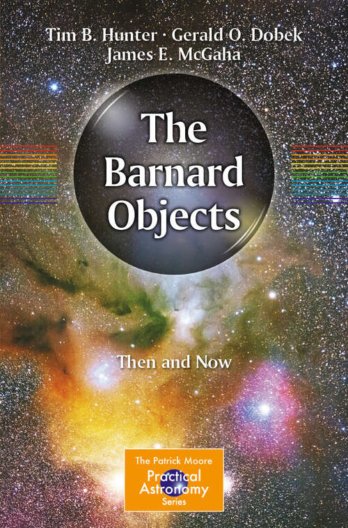 Book cover of The Barnard Objects: Then and Now (2023) (The Patrick Moore Practical Astronomy Series)