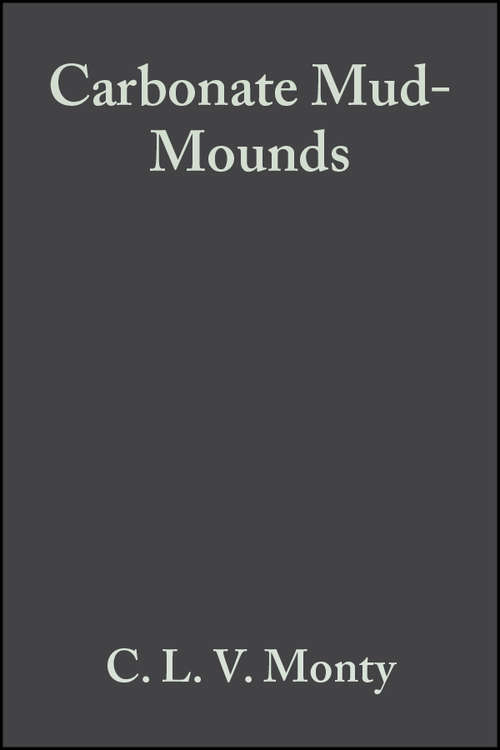 Book cover of Carbonate Mud-Mounds: Their Origin and Evolution (International Association Of Sedimentologists Series #42)