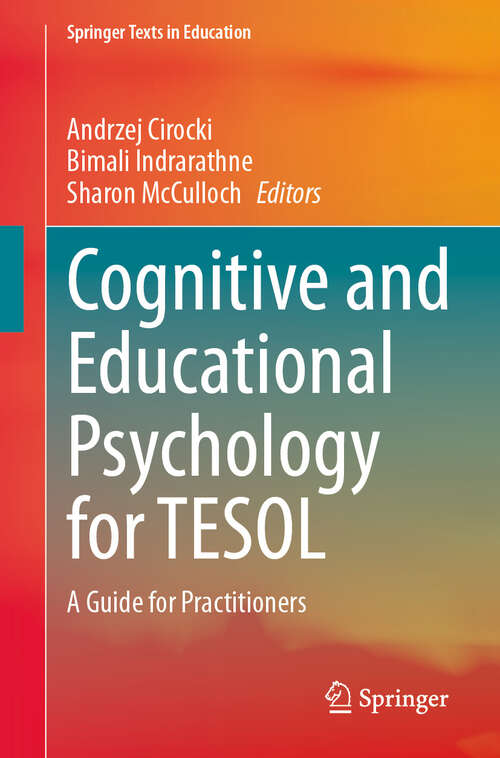 Book cover of Cognitive and Educational Psychology for TESOL: A Guide for Practitioners (2024) (Springer Texts in Education)