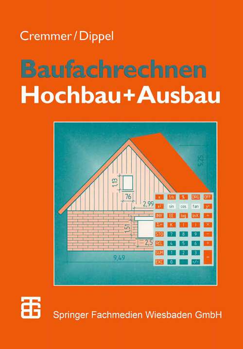 Book cover of Baufachrechnen: Hochbau + Ausbau (3., überarb. u. erw. Aufl. 1998)