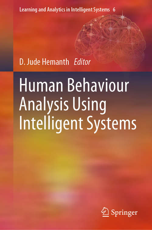 Book cover of Human Behaviour Analysis Using Intelligent Systems (1st ed. 2020) (Learning and Analytics in Intelligent Systems #6)