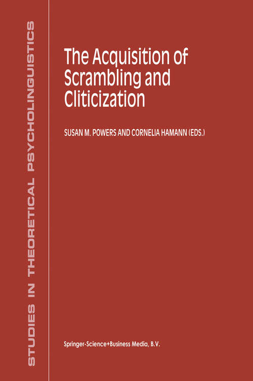 Book cover of The Acquisition of Scrambling and Cliticization (2000) (Studies in Theoretical Psycholinguistics #26)