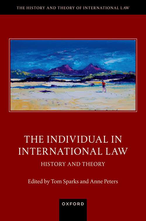 Book cover of The Individual in International Law (The History and Theory of International Law)