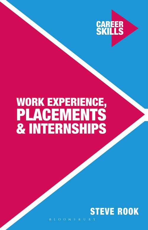 Book cover of Work Experience, Placements and Internships (1st ed. 2015) (Career Skills)