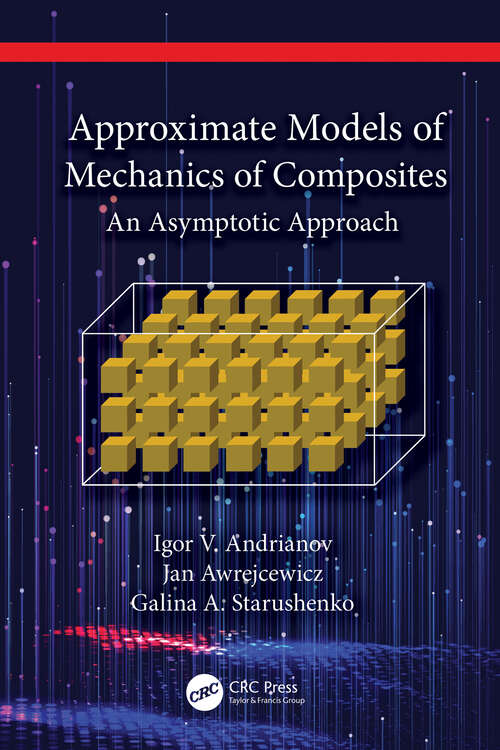 Book cover of Approximate Models of Mechanics of Composites: An Asymptotic Approach