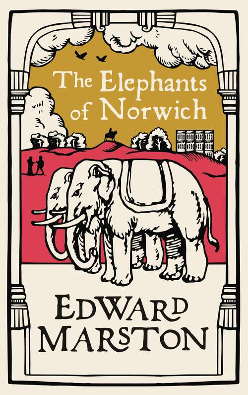 Book cover of The Elephants of Norwich: An action-packed medieval mystery from the bestselling author (Domesday #11)