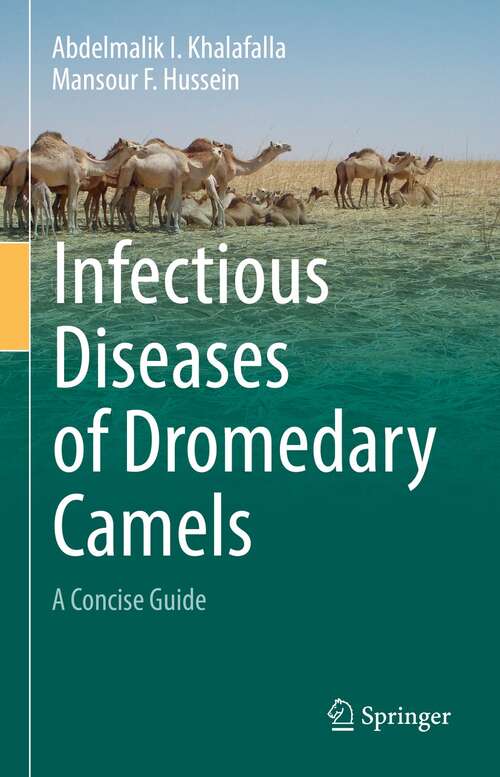 Book cover of Infectious Diseases of Dromedary Camels: A Concise Guide (1st ed. 2021)