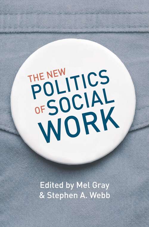 Book cover of The New Politics of Social Work (2013)