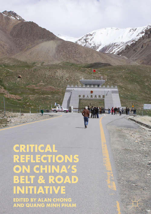 Book cover of Critical Reflections on China’s Belt & Road Initiative (1st ed. 2020)