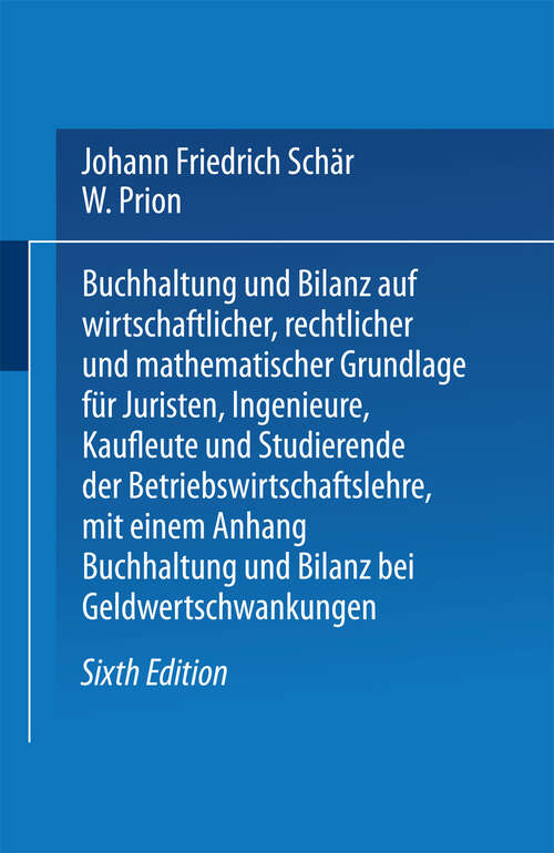 Book cover of Buchhaltung und Bilanz: auf wirtschaftlicher, rechtlicher und mathematischer Grundlage für Juristen, Ingenieure, Kaufleute und Studierende der Betriebswirtschaftslehre (6. Aufl. 1932)