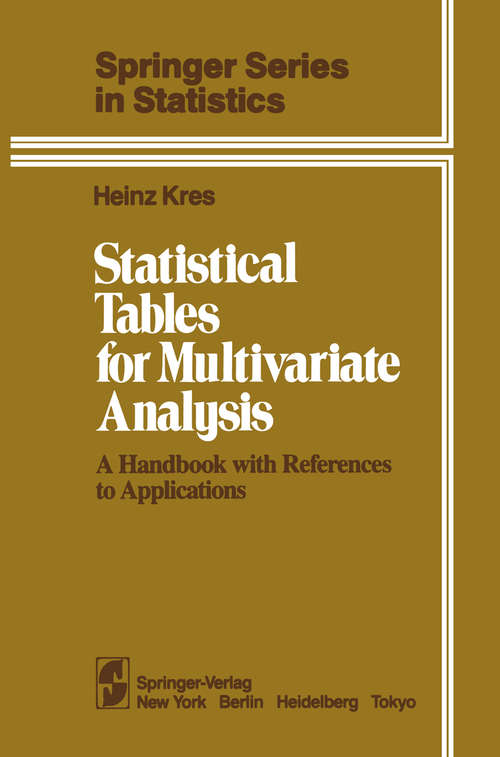 Book cover of Statistical Tables for Multivariate Analysis: A Handbook with References to Applications (1983) (Springer Series in Statistics)