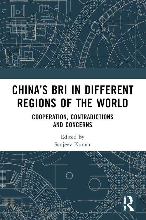 Book cover of China’s BRI in Different Regions of the World: Cooperation, Contradictions and Concerns