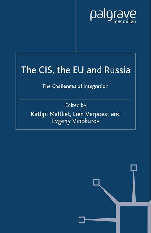 Book cover of The CIS, the EU and Russia: Challenges of Integration (2007) (Studies in Central and Eastern Europe)