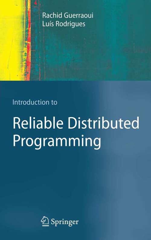 Book cover of Introduction to Reliable Distributed Programming (2006)