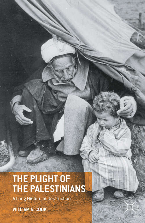 Book cover of The Plight of the Palestinians: A Long History of Destruction (2010)