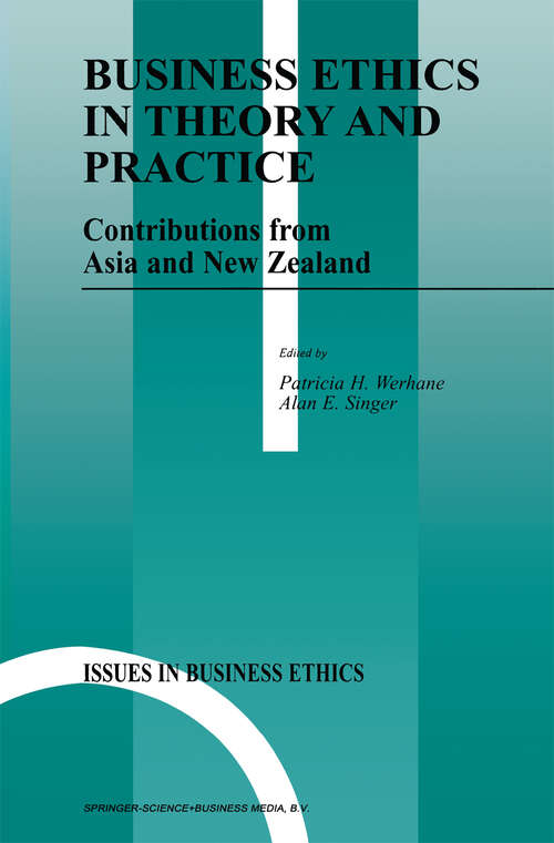 Book cover of Business Ethics in Theory and Practice: Contributions from Asia and New Zealand (1999) (Issues in Business Ethics #13)