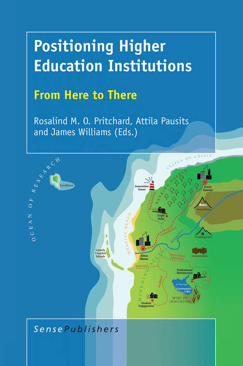 Book cover of Positioning Higher Education Institutions: From Here to There (1st ed. 2016)