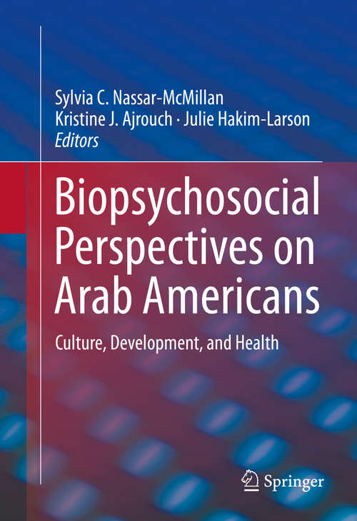 Book cover of Biopsychosocial Perspectives on Arab Americans: Culture, Development, and Health (2014)