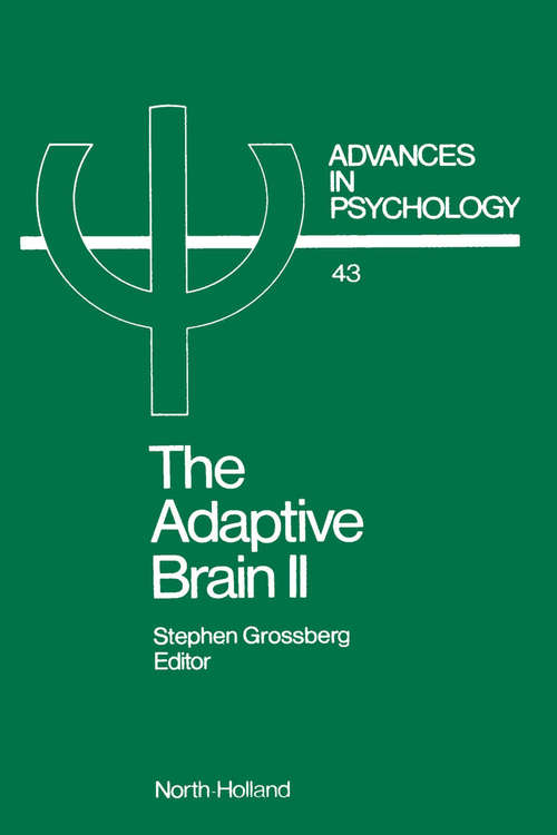 Book cover of The Adaptive Brain II: Vision, Speech, Language, and Motor Control (ISSN: Volume 43)