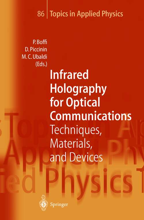 Book cover of Infrared Holography for Optical Communications: Techniques, Materials and Devices (2003) (Topics in Applied Physics #86)