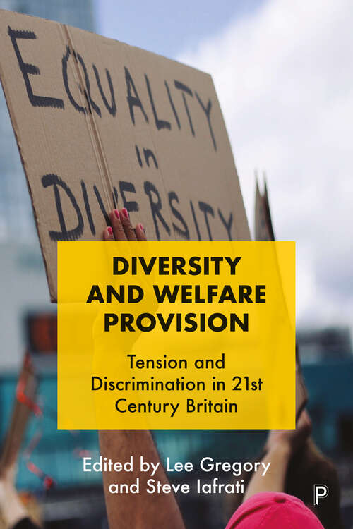 Book cover of Diversity and Welfare Provision: Tension and Discrimination in 21st Century Britain