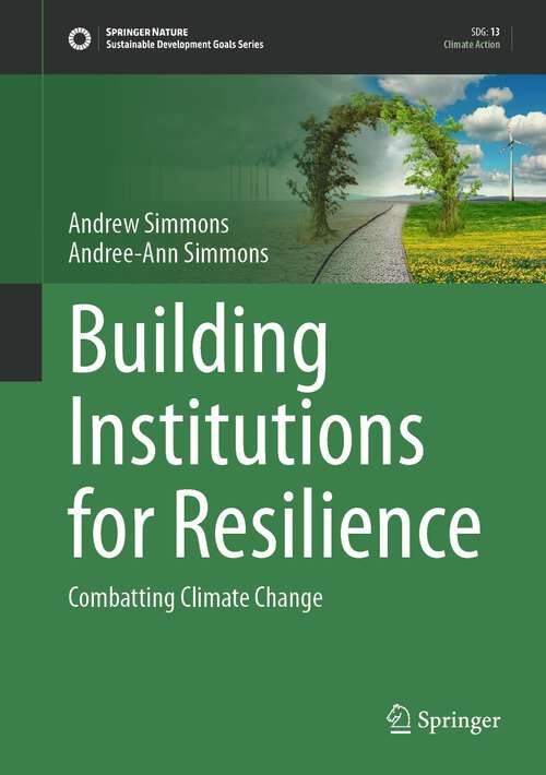 Book cover of Building Institutions for Resilience: Combatting Climate Change (1st ed. 2023) (Sustainable Development Goals Series)