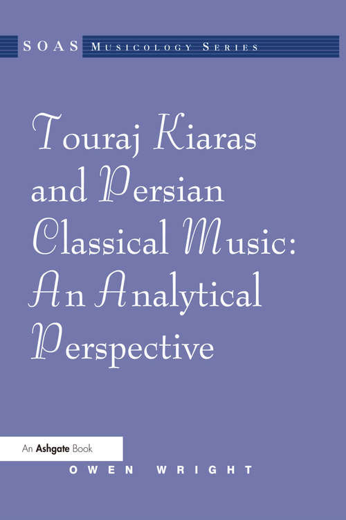 Book cover of Touraj Kiaras and Persian Classical Music: An Analytical Perspective