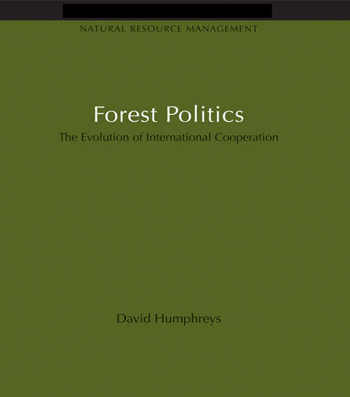 Book cover of Forest Politics: The Evolution of International Cooperation