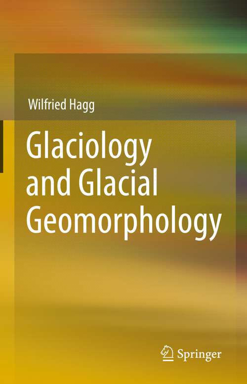 Book cover of Glaciology and Glacial Geomorphology (1st ed. 2022)