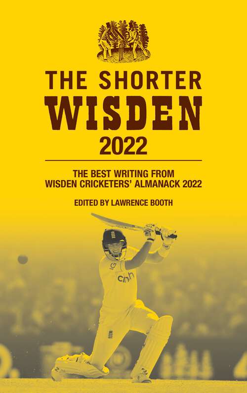 Book cover of The Shorter Wisden 2022: The Best Writing from Wisden Cricketers' Almanack 2022