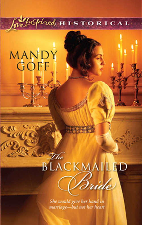 Book cover of The Blackmailed Bride (ePub First edition) (Mills And Boon Historical Ser.)