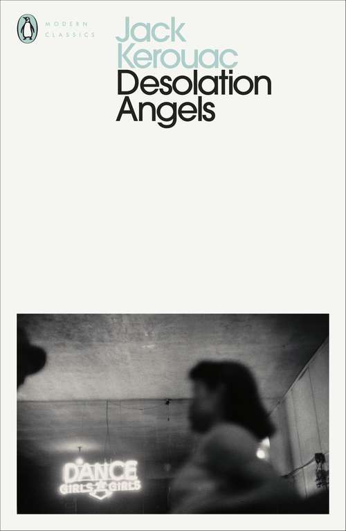 Book cover of Desolation Angels: A Novel (Penguin Modern Classics)