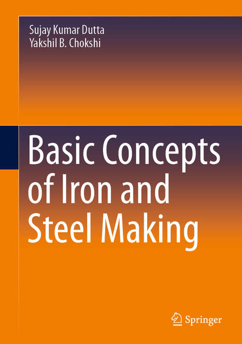 Book cover of Basic Concepts of Iron and Steel Making (1st ed. 2020)