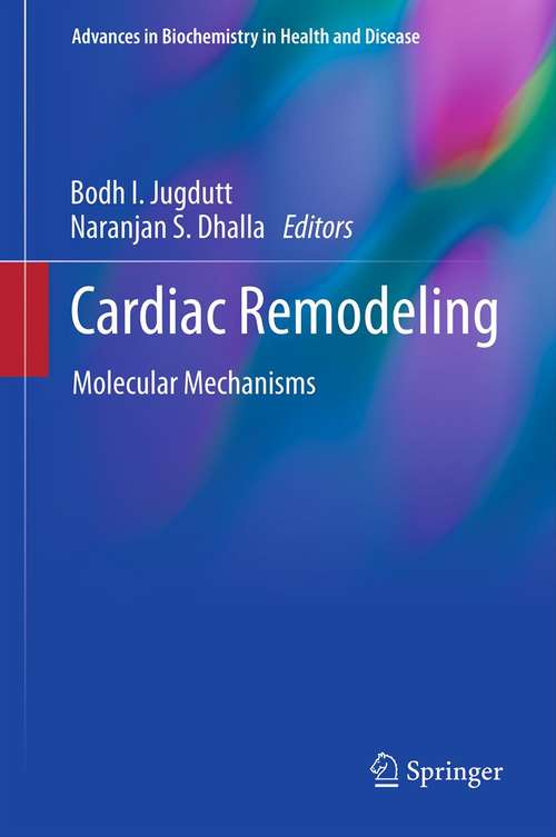 Book cover of Cardiac Remodeling: Molecular Mechanisms (2013) (Advances in Biochemistry in Health and Disease)