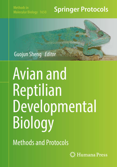 Book cover of Avian and Reptilian Developmental Biology: Methods and Protocols (1st ed. 2017) (Methods in Molecular Biology #1650)